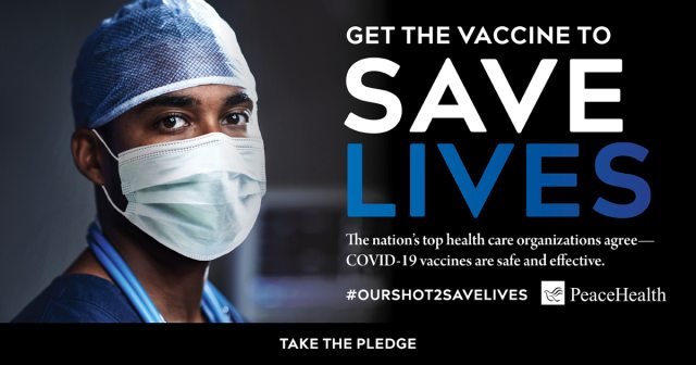 PeaceHealth flyer with the words "Get the Vaccine to Save Lives" next to a photo of a masked provider